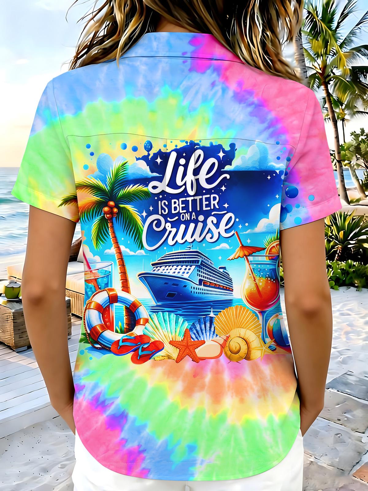 Hawaiian Tie Dye Life Is Better On A Cruise Women's Short Sleeve Shirts
